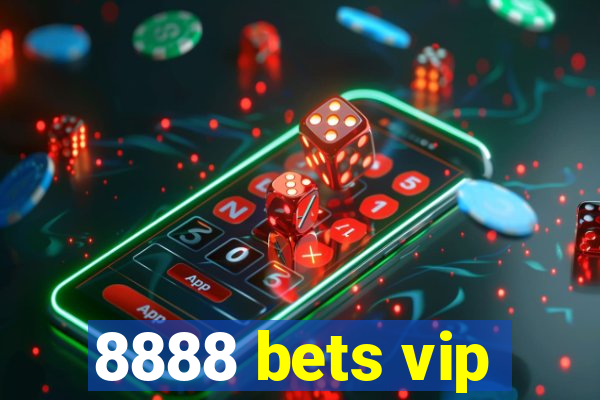 8888 bets vip